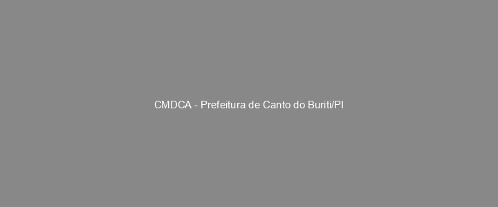 Provas Anteriores CMDCA - Prefeitura de Canto do Buriti/PI
